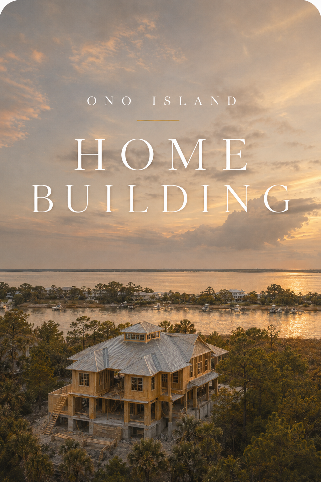 Ono Island Home Building Construction